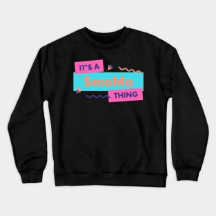 It's a smoMo thing Crewneck Sweatshirt